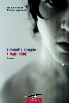A mani nude di Simonetta Greggio by Casa Editrice Corbaccio