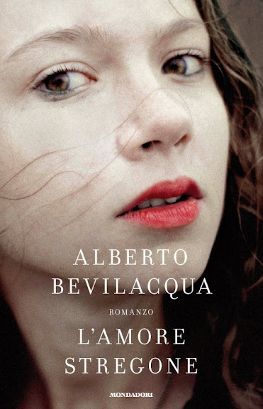 L'amore stregone di Alberto Bevilacqua - Mondadori