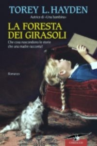 La foresta dei girasoli di Torey L. Hayden - Casa Editrice Corbaccio