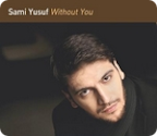Sami Yusuf - Without You 2009