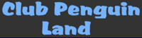 Club Penguin Land