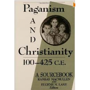 Paganism And Christianity From 100 To 425 Ce Cover