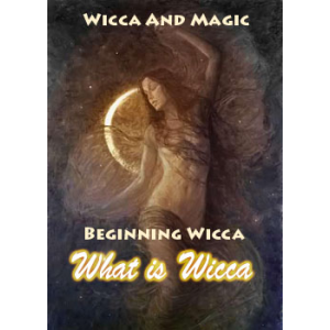 Wicca And Magick Beginning Wicca What Is Wicca Cover