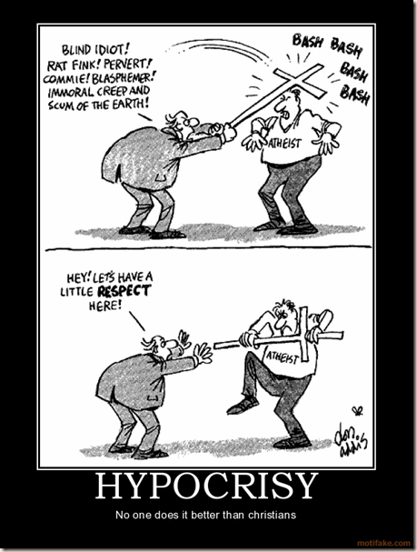 hypocrisy-christian-religion-atheist-atheism-demotivational-poster-1227843059