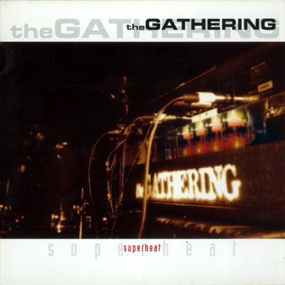 The Gathering: Superheat (2000)