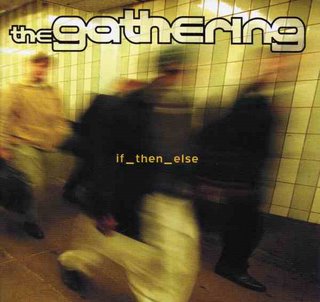 The Gathering: if_then_else (2000)