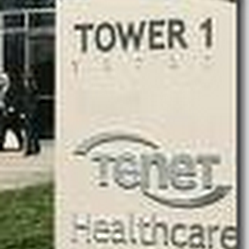 Tenet Healthcare Posts 33 Million 4th Quarter Loss – Charge on Sale of USC Hospitals