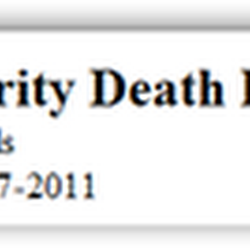 The Social Security Death Index-More Flawed Data–Information Gets Sold To Credit Agencies, Banks and More…