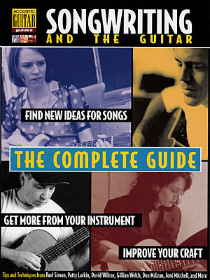 Songwriting and The Guitar - The Complete Guide
