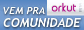 Comunidade da Compensa 1 no Orkut.