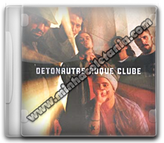 Detonautas – Detonautas Roque Clube – 2002