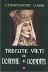 Trecute vieti de Doamne si Domnite, vol. I