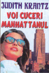 Voi cuceri Manhattanul