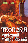 Teodora curtezană şi împărăteasă