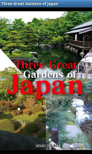 Three Great Gardens of Japan