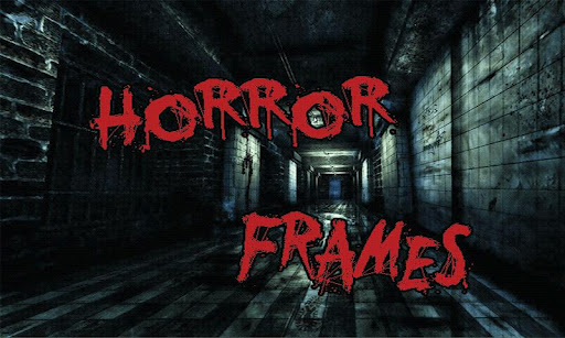 Horror frames