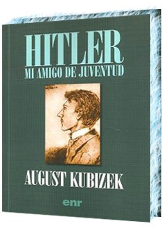 Hitler, Mi amigo de juventud - Kubizek August