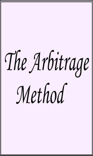 The Arbitrage Method