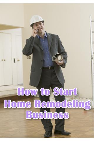 Start Home Remodeling Business