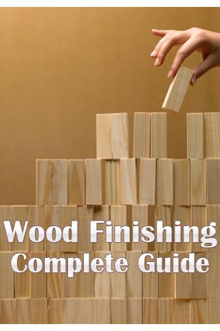 Wood Finishing Complete Guide