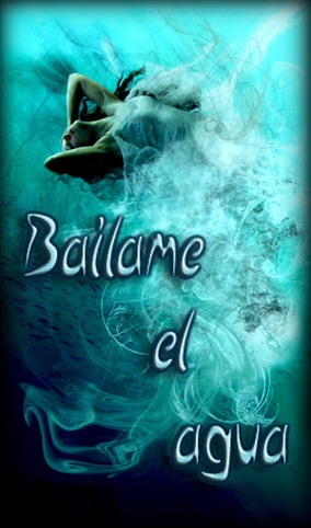 bailame el agua