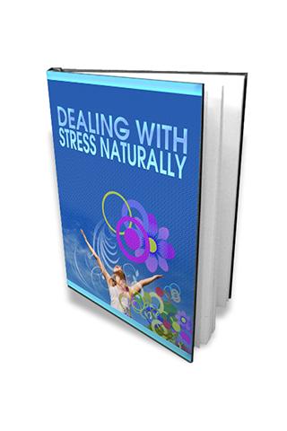 Dealing with Stress Naturally