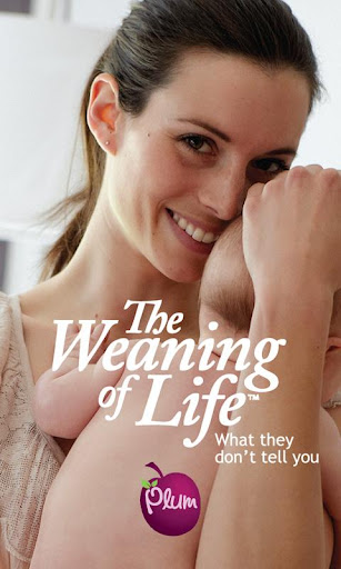 The Weaning of Life