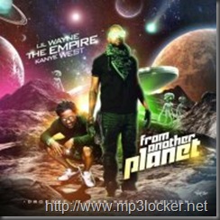 The Empire Lil Wayne and Kanye West - From Another Planet