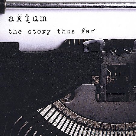 [Axium_The_Story_Thus_Far2.jpg]
