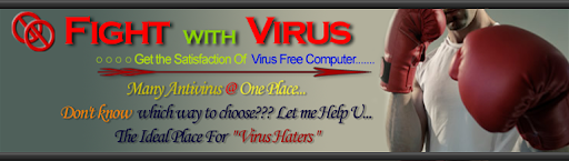 Fight With Virus - Get the Satisfaction of Virus Free Computer