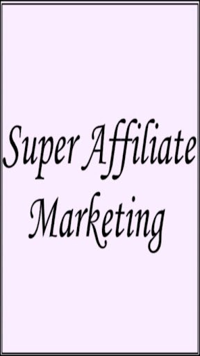 Super Affiliate Marketing