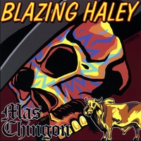 Blazing Haley - Mas Chingon [2002]