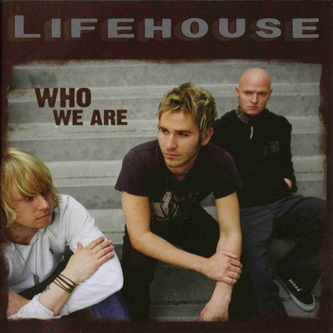 [lifehouse_-_who_we_are_-_(2007)-frontal[5].jpg]