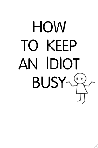 【免費解謎App】How to Keep an Idiot Busy-APP點子