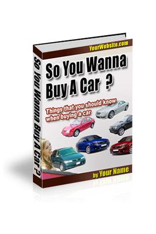 So You Wanna Buy a Car