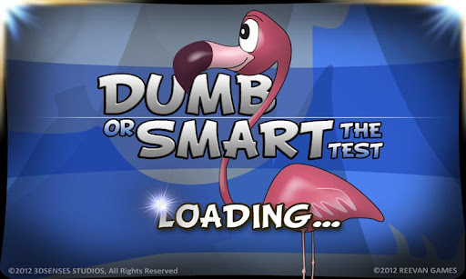 Dumb Or Smart - The Test