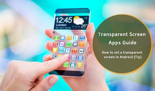 How to install Transparent Screen Apps Tips 1.0 mod apk for laptop