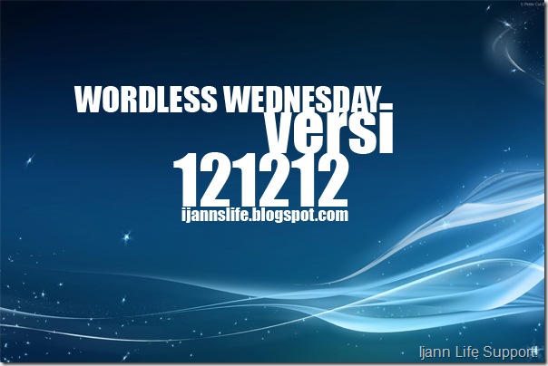 Wordless Wednesday versi 121212