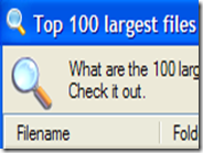 Un clic per scoprire quali sono i 100 file che occupano più spazio nell’ hard disk del PC