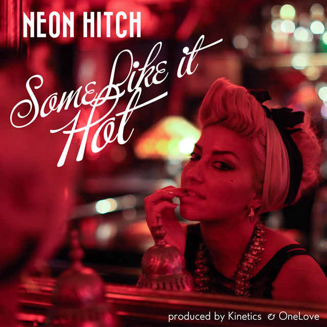 Neon-Hitch-Some-Like-It-Hot-2013-1500x1500