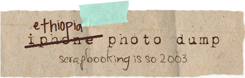 [ethiopia%2520photo%2520dump%255B4%255D.png]