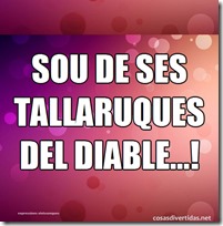 12Sou de ses tallaruques del diable...!!!’22 12Sou de ses tallaruques del diable...!!!’22