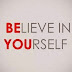 Q 12: believe in yourself 