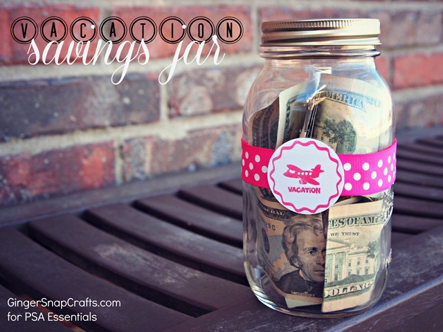 vacation savings jar from Ginger Snap Crafts