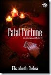 Fatal Fortune by Elizabeth Delisi - 100