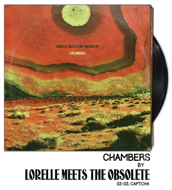 Chambers by Lorelle Meets the Obsolete