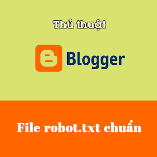 File Robot.txt chuẩn nhất cho Blogspot