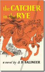 The Catcher in the Rye, by J.D. Salinger