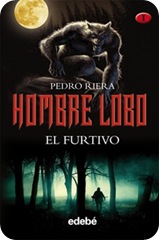 Hombre Lobo I. El Furtivo, de Pedro Riera