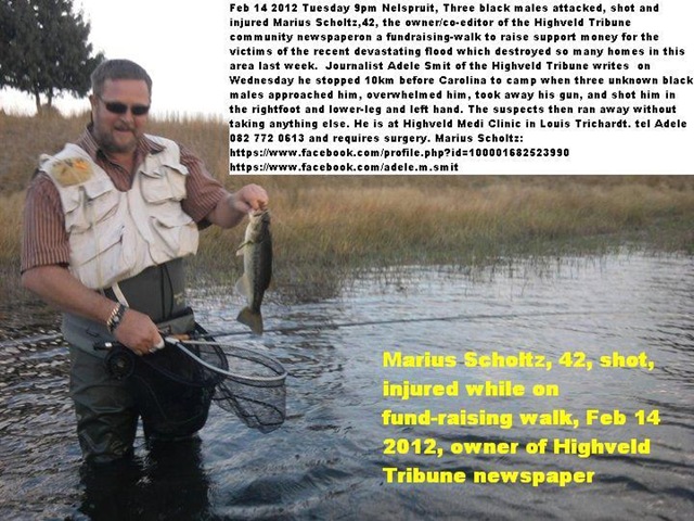 [Scholtz%2520Marius%2520Highveld%2520Tribune%2520Owner%2520attacked%2520injured%2520by%2520three%2520black%2520males%2520Feb%252013%25202012%2520CAROLINA%2520while%2520on%2520fundraising%2520run%2520for%2520charity%255B7%255D.jpg]